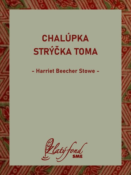 E-kniha Chalúpka strýčka Toma - Harriet Beecher Stowe