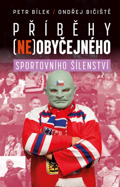 E-kniha Příběhy (ne)obyčejného sportovního šílenství - Petr Bílek, Ondřej Bičiště