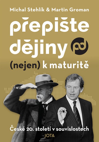 E-kniha Přepište dějiny (nejen) k maturitě - Michal Stehlík, Martin Groman