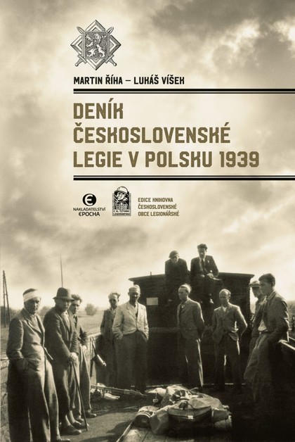 E-kniha Deník Československé legie v Polsku 1939 - Martin Říha, Lukáš Víšek