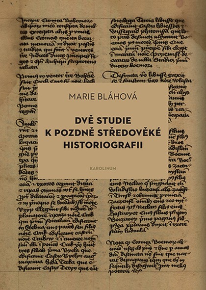 E-kniha Dvě studie k pozdně středověké historiografii - Marie Bláhová