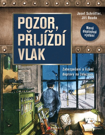 E-kniha Pozor, přijíždí vlak - Ing. Josef Schrötter