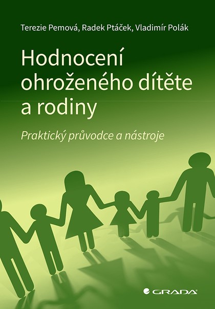 E-kniha Hodnocení ohroženého dítěte a rodiny - Terezie Pemová, Radek Ptáček, Vladimír Polák