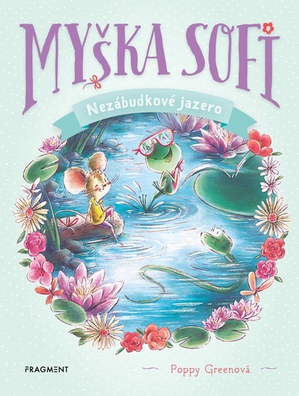 E-kniha Myška Sofi 3: Nezábudkové jazero - Poppy Green