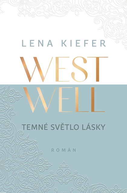 E-kniha Westwell: Temné světlo lásky - Lena Kiefer