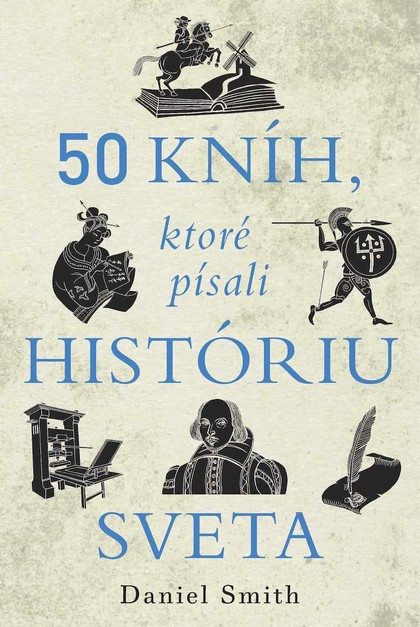 E-kniha 50 kníh, ktoré písali históriu sveta - Daniel Smith