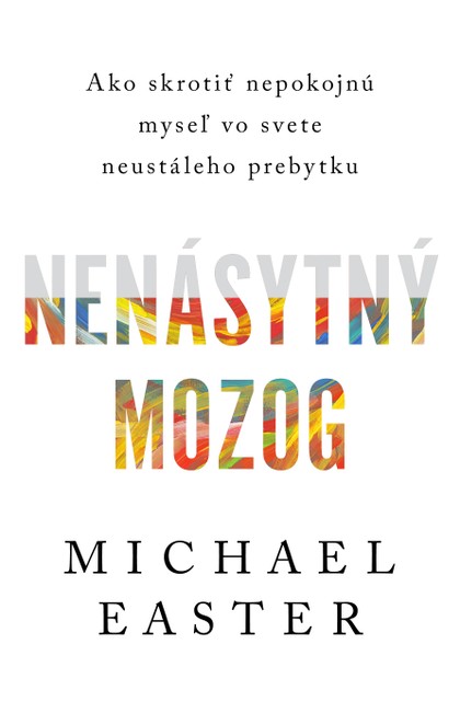 E-kniha Nenásytný mozog - Michael Easter