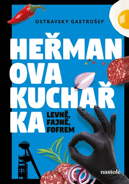 E-kniha Heřmanova kuchařka - levně, fajně, fofrem - Ivana Auingerová, Ostravsky  Gastrošef