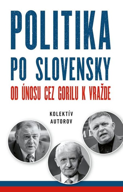 E-kniha Politika po slovensky - Autorský kolektív