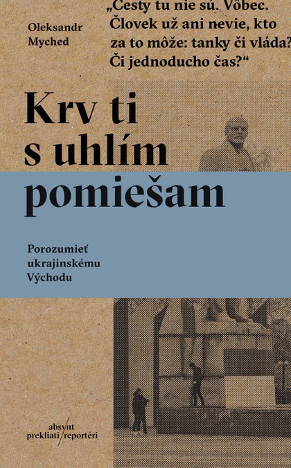 E-kniha Krv ti s uhlím pomiešam - Oleksandr Myched