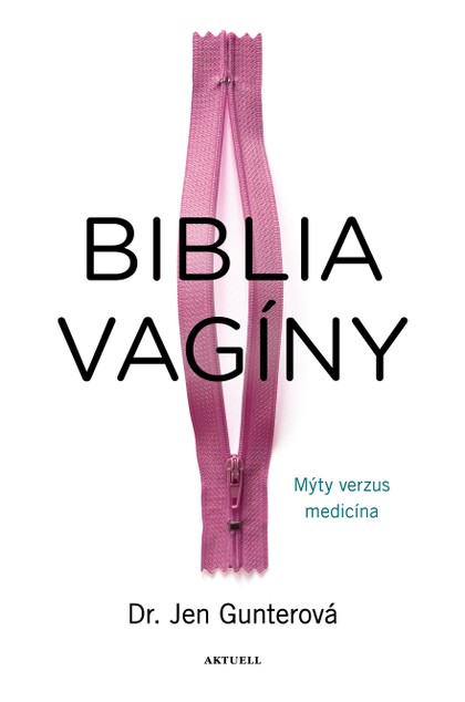 E-kniha Biblia vagíny - Jen Gunter