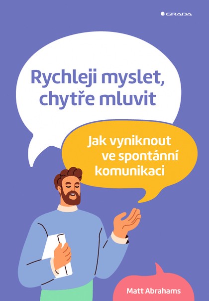 E-kniha Rychleji myslet, chytře mluvit - Matt Abrahams