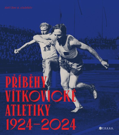 E-kniha Příběhy vítkovické atletiky (1924–2024) - Aleš Uher st.