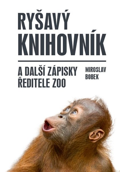 E-kniha Ryšavý knihovník a další zápisky ředitele zoo - Miroslav Bobek