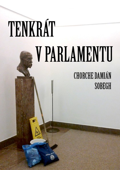 E-kniha Tenkrát v parlamentu - Chorche Damián Sobegh