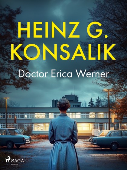 E-kniha Doctor Erica Werner - Heinz G. Konsalik