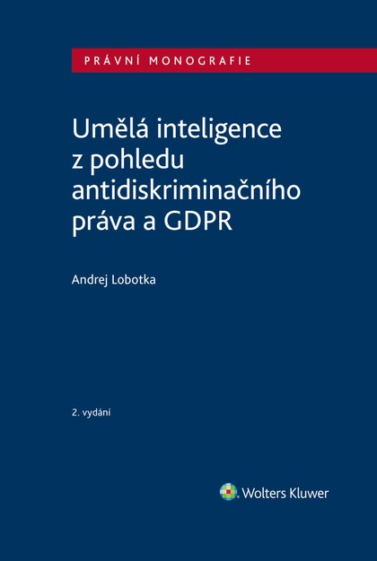 E-kniha Umělá inteligence z pohledu antidiskriminačního práva a GDPR, 2. vydání - Andrej   Lobotka