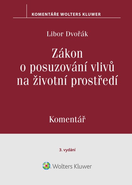 E-kniha Zákon o posuzování vlivů na životní prostředí. Komentář. 3. vydání - Libor Dvořák