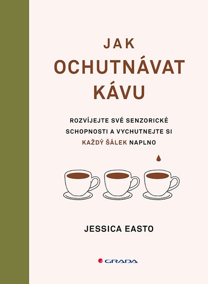 E-kniha Jak ochutnávat kávu - Jessica Easto