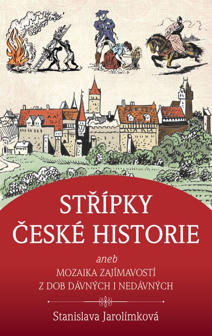 E-kniha Střípky české historie - Stanislava Jarolímková