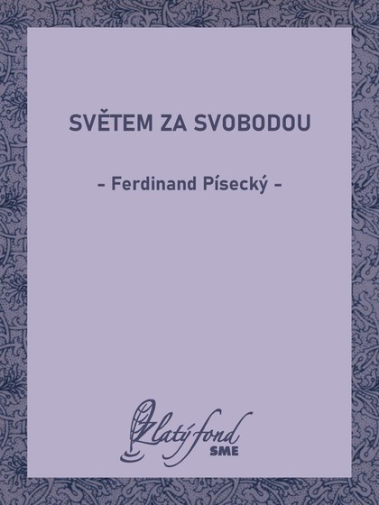 E-kniha Světem za svobodou - Ferdinand Písecký