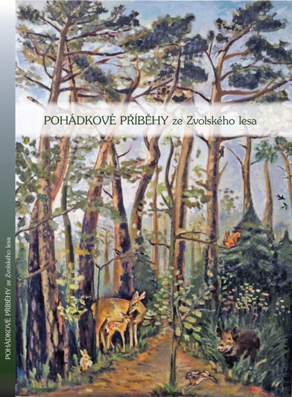 E-kniha Pohádkové příběhy ze Zvolského lesa - Jaromír Černohorský