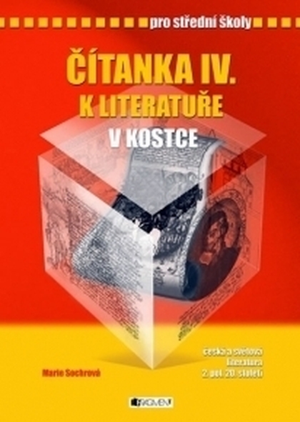 E-kniha Čítanka IV. k Literatuře v kostce pro SŠ - Pavel Kantorek, Marie Sochrová