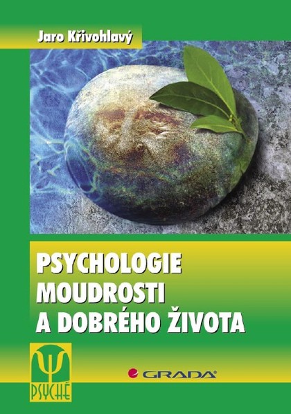 E-kniha Psychologie moudrosti a dobrého života - Jaro Křivohlavý