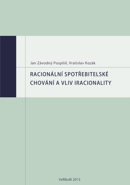 E-kniha Racionální spotřebitelské chování a vliv iracionality - Vratislav Kozák, Jan Závodný Pospíšil