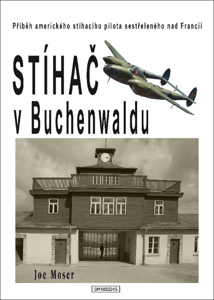 E-kniha Stíhač v Buchenwaldu - Joseph F. Moser