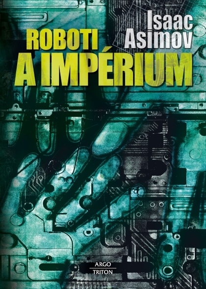 E-kniha Roboti a impérium - Isaac Asimov