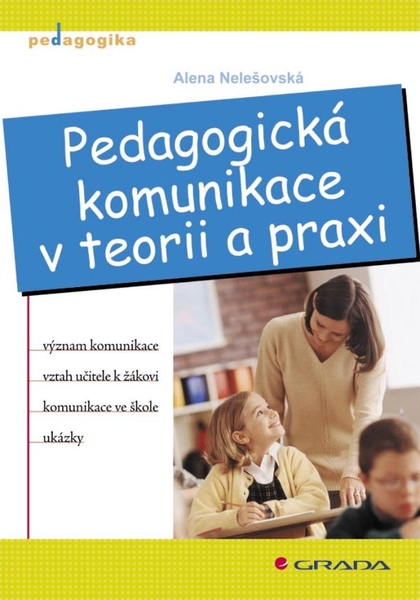 E-kniha Pedagogická komunikace v teorii a praxi - Alena Nelešovská