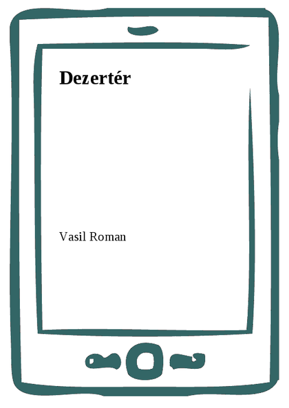 E-kniha Dezertér - Vasil Roman