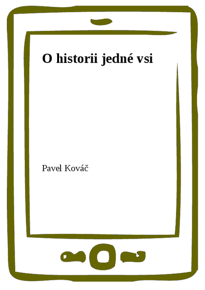 E-kniha O historii jedné vsi - Pavel Kováč