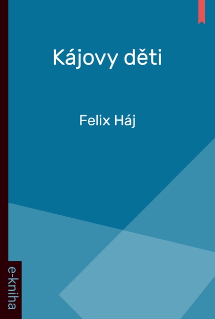 E-kniha Kájovy děti - Felix Háj