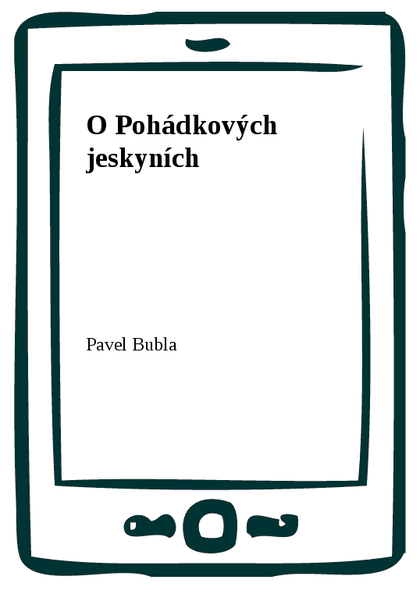 E-kniha O Pohádkových jeskyních - Pavel Bubla