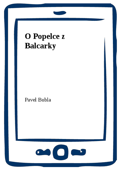 E-kniha O Popelce z Balcarky - Pavel Bubla