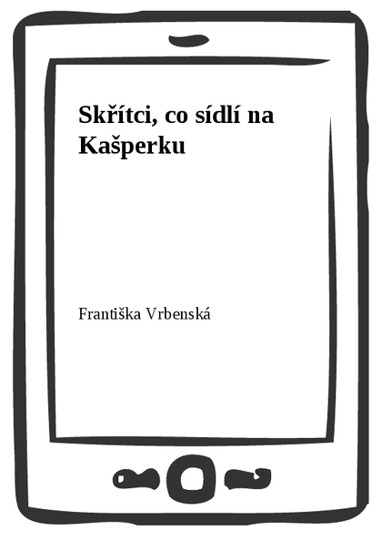E-kniha Skřítci, co sídlí na Kašperku - Františka Vrbenská