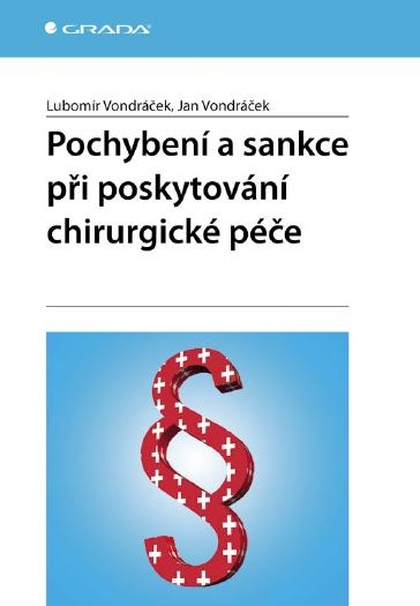 E-kniha Pochybení a sankce při poskytování chirurgické péče - Jan Vondráček, Lubomír Vondráček