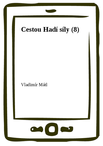 E-kniha Cestou Hadí síly (8) - Vladimír Mátl