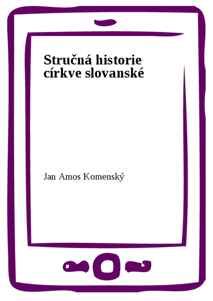 E-kniha Stručná historie církve slovanské - Jan Amos Komenský