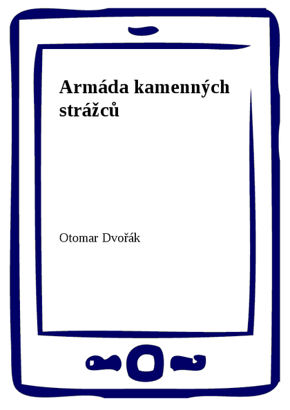 E-kniha Armáda kamenných strážců - Otomar Dvořák