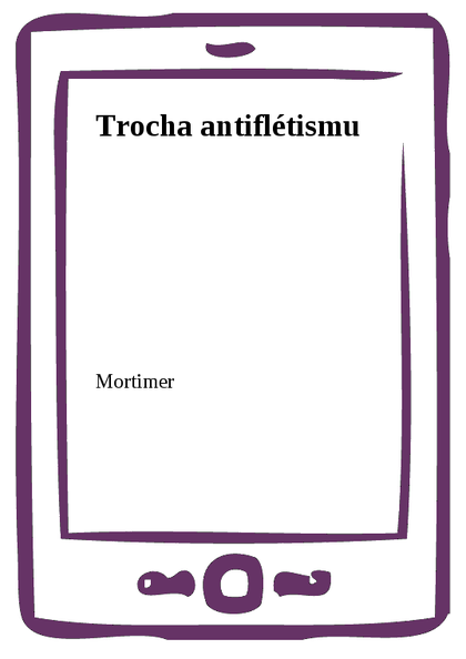 E-kniha Trocha antiflétismu -  Mortimer