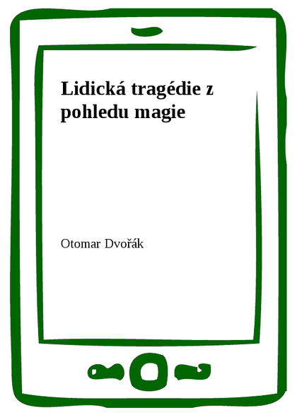 E-kniha Lidická tragédie z pohledu magie - Otomar Dvořák
