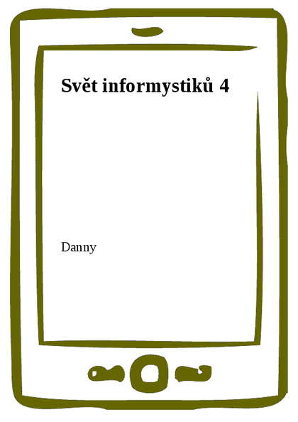 E-kniha Svět informystiků 4 -  Danny