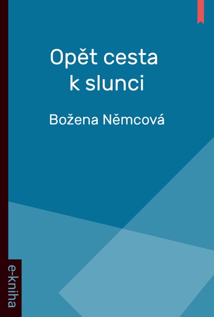 E-kniha Opět cesta k Slunci - Božena Němcová