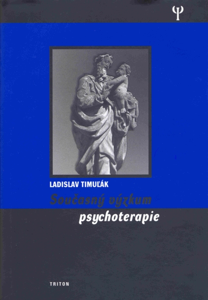 E-kniha Současný výzkum psychoterapie - Ladislav Timuľák, Michal Ivanovský