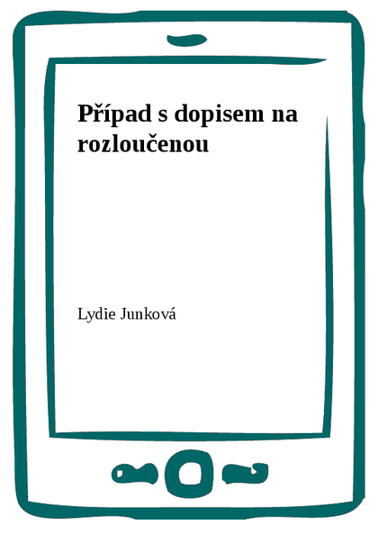 E-kniha Případ s dopisem na rozloučenou - Lydie Junková