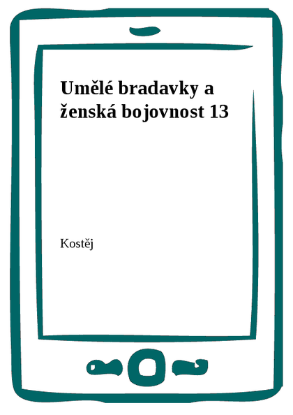 E-kniha Umělé bradavky a ženská bojovnost 13 -  Kostěj