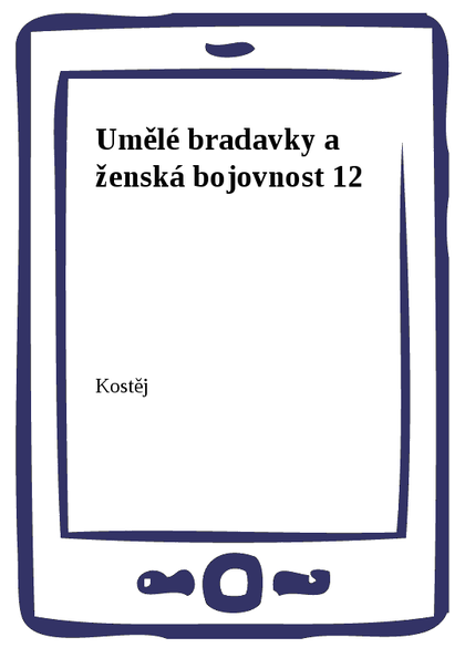 E-kniha Umělé bradavky a ženská bojovnost 12 -  Kostěj